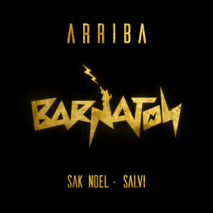 收听Sak Noel的Arriba歌词歌曲