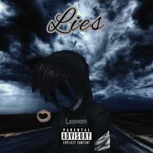 Listen to Lies (Explicit) song with lyrics from Lxnnon