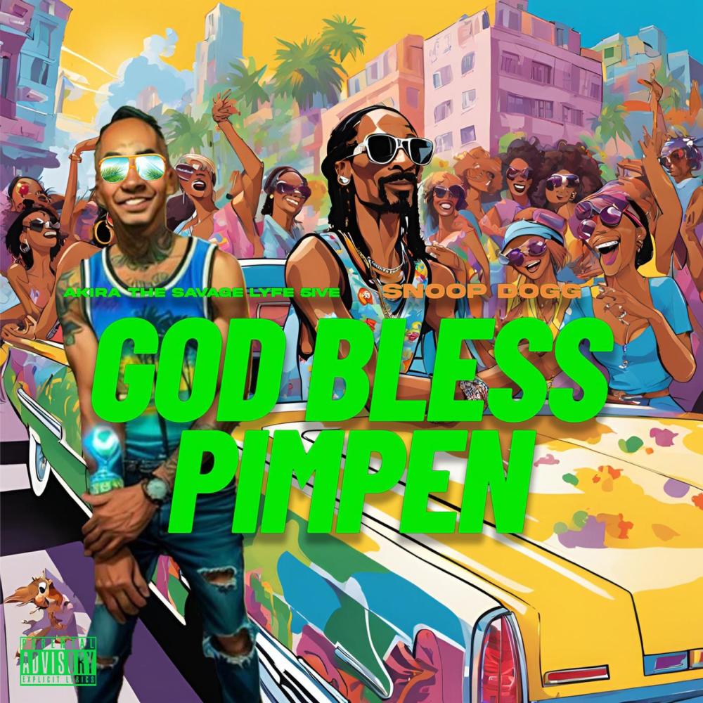 God Bless Pimpen (feat. Snoop Dogg) (Explicit)
