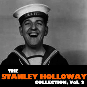 The Stanley Holloway Collection, Vol. 2