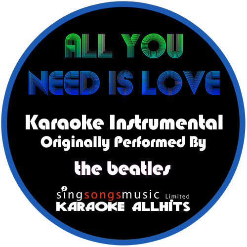 All You Need Is Love (Originally Performed By the Beatles) [Instrumental Version] (Instrumental Version)