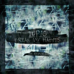 ดาวน์โหลดและฟังเพลง Break My Habits (Spag Heddy Remix) พร้อมเนื้อเพลงจาก Topic