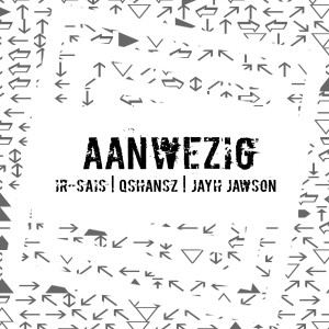 Aanwezig (feat. Qshansz & Jayh Jawson)