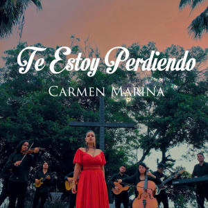 ดาวน์โหลดและฟังเพลง Te Estoy Perdiendo พร้อมเนื้อเพลงจาก Carmen Marina