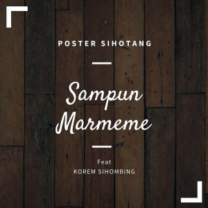 Poster Sihotang的专辑Sampun Marmeme