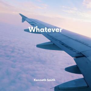 Kenneth Smith的專輯Whatever