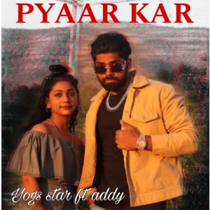 Album Pyaar Kar oleh Yogs Star