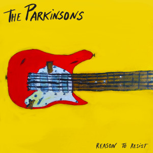 The Parkinsons的專輯Reason to Resist