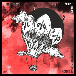 Desert Mammooth的專輯Sonic bloom (feat. Horns & Luis Simões (Saturnia)) [Live Jam Bootleg]