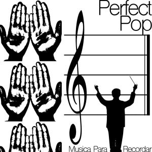 อัลบัม Musica Para Recordar ศิลปิน Perfect Pop