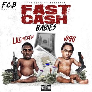 收聽Lil Chicken的Fast Cash Babies (feat. Jigg) (Explicit)歌詞歌曲