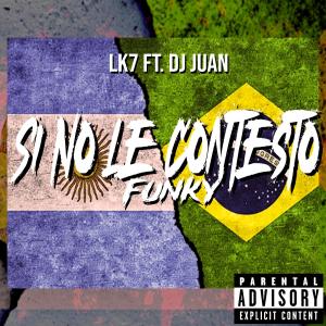 Lk7的專輯Si No Le Contesto Funky