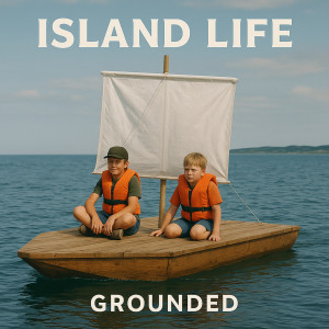 Grounded的專輯Island Life