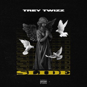 收聽Trey Twizz的Slide (Explicit)歌詞歌曲