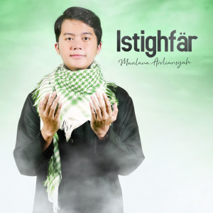 收听Maulana Ardiansyah的Istighfar歌词歌曲