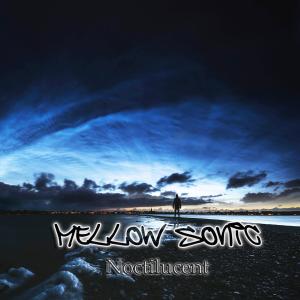 Listen to Noctilucent song with lyrics from Mellow Sonic