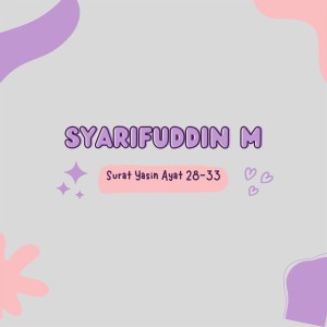 Listen to Surat Yasin Ayat 28 - 33 song with lyrics from Syarifuddin M