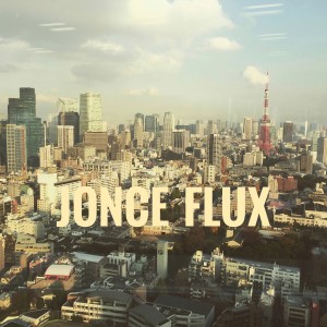 ดาวน์โหลดและฟังเพลง Flux พร้อมเนื้อเพลงจาก JONCE