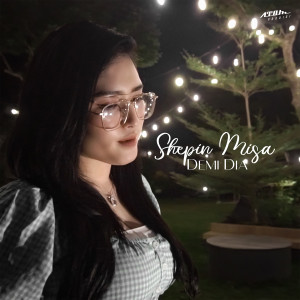 ดาวน์โหลดและฟังเพลง Demi Dia พร้อมเนื้อเพลงจาก Shepin MIsa