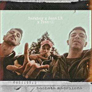 ดาวน์โหลดและฟังเพลง Bachata Madrileña (feat. Iván H & Sarkboy) (Explicit) พร้อมเนื้อเพลงจาก Zena LR