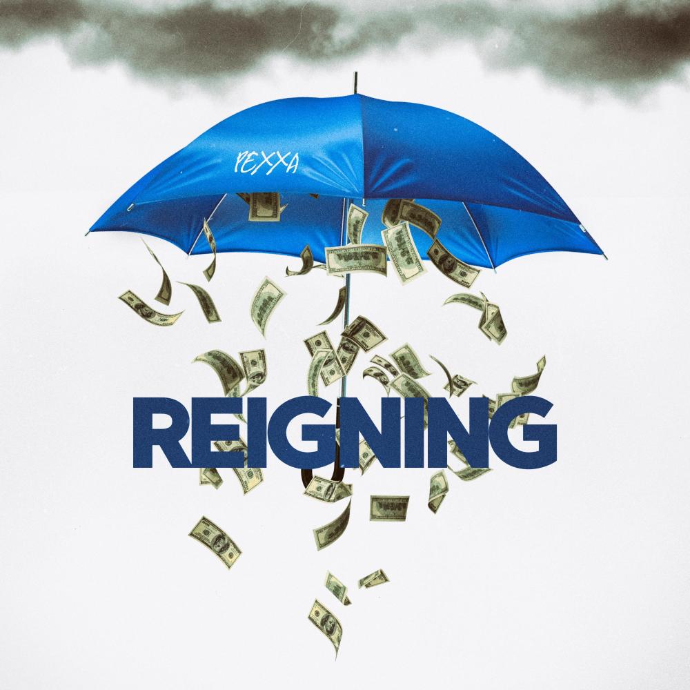 Reigning (Explicit)