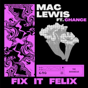 Chance的專輯Fix It Felix (feat. Chance) (Explicit)