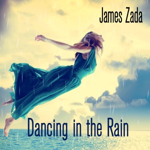 ดาวน์โหลดและฟังเพลง Dancing in the Rain พร้อมเนื้อเพลงจาก James Zada
