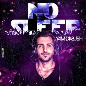 ดาวน์โหลดและฟังเพลง No Sleep พร้อมเนื้อเพลงจาก DJ Yam Dabush