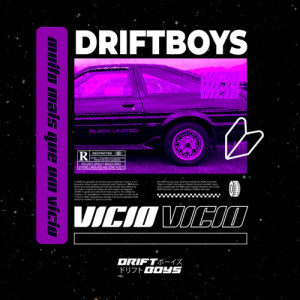 DRIFTBOYS的专辑Vício (Explicit)