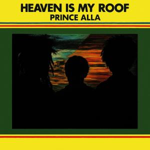 Prince Alla的專輯Heaven is my roof