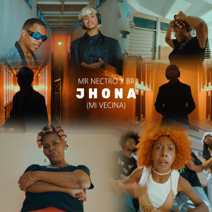 Listen to Jhona - Mi Vecina song with lyrics from Br