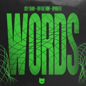 ดาวน์โหลดและฟังเพลง Words (Hyper Techno) พร้อมเนื้อเพลงจาก LUCKY DEMON