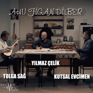 Listen to Ahu Figan Dilber song with lyrics from Kutsal Evcimen