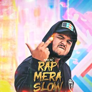 Asad Ad的專輯Rap Mera Slow (feat. CNU) (Explicit)