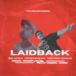 收聽Big Apple的Laidback歌詞歌曲