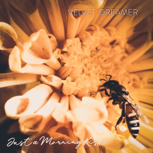 Album Just A Morning Kiss oleh Velvet Dreamer