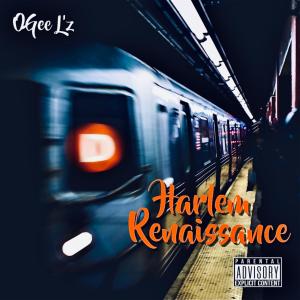 OGee L'z的專輯Harlem Renaissance (Explicit)