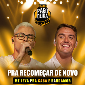 Pagodeira的專輯Pra Recomeçar De Novo