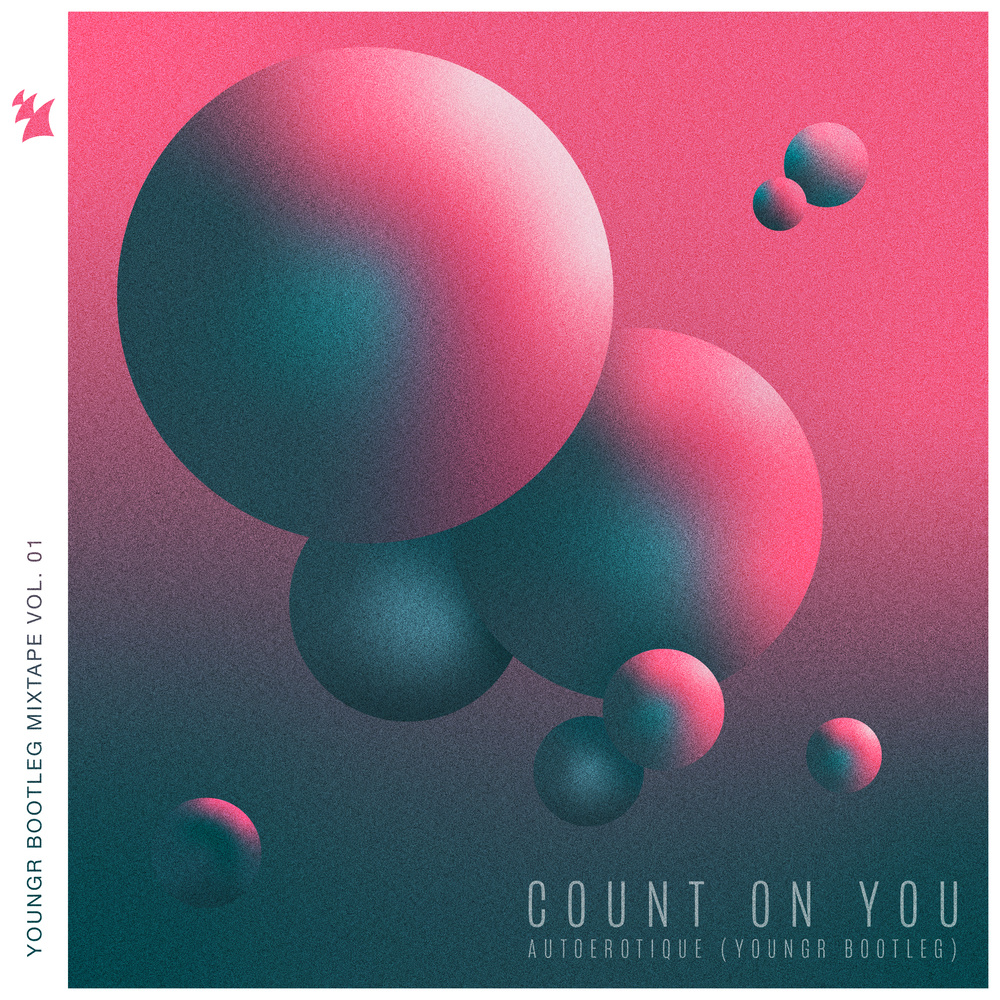 Count On You (Youngr Bootleg) (ATFC's C-thru Remix)