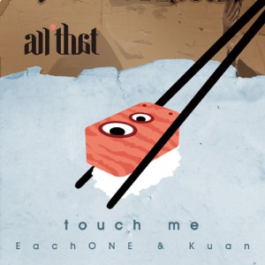 All That的專輯Touch Me