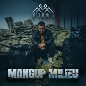 Listen to Mangup Milieu (Explicit) song with lyrics from V'zum'I
