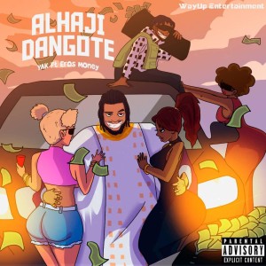 Album Alhaji Dangote (Explicit) from Yak