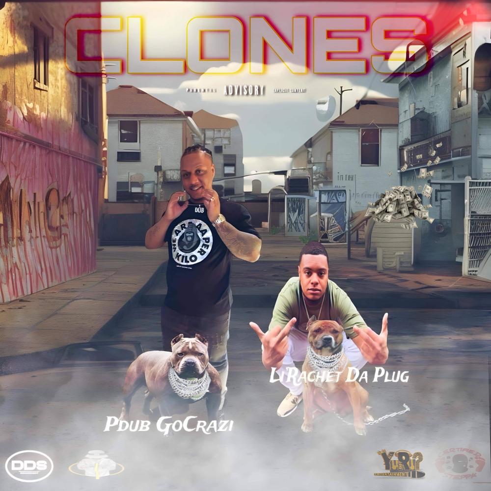 Clones (feat. Li’Rachet Da Plug) (Explicit)