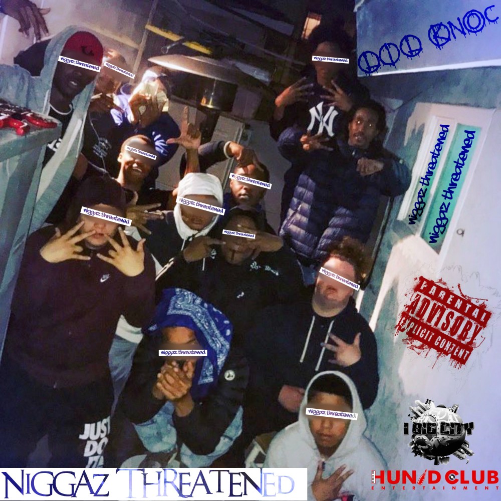 Niggaz Threatened (Explicit)