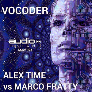 收聽Alex Time的Vocoder歌詞歌曲