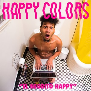 Dengarkan Con Ese Culazo lagu dari Happy Colors dengan lirik