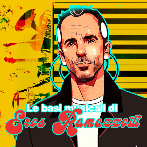 Album Le basi musicali di Eros Ramazzotti oleh Buddy