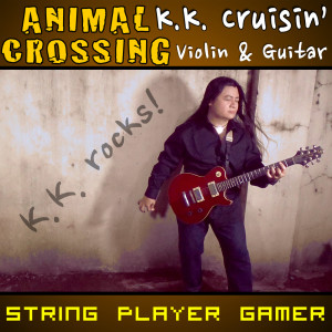 ดาวน์โหลดและฟังเพลง K.K. Cruisin' (Animal Crossing) Rock Guitar & Violin Cover พร้อมเนื้อเพลงจาก String Player Gamer
