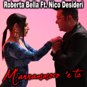 Listen to M'annammoro 'e te song with lyrics from Roberta Bella