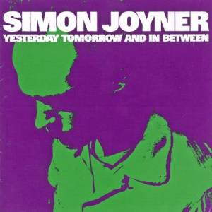 อัลบัม Yesterday Tomorrow and in Between ศิลปิน Simon Joyner